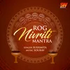 About Rog Nivriti Mantra Song